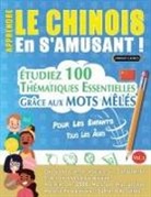Linguas Classics - APPRENDRE LE CHINOIS EN S'AMUSANT - POUR LES ENFANTS
