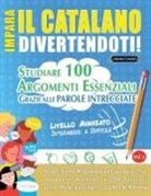 Linguas Classics - IMPARA IL CATALANO DIVERTENDOTI! - LIVELLO AVANZATO