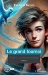 François Monin - Le grand tournoi