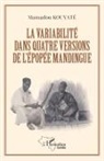 Mamadou Kouyaté - La variabilité dans quatre versions de l'épopée mandingue