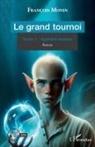 François Monin - Le grand tournoi