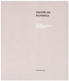 Uwe Schröder - Identität der Architektur VI - Positionen zur Bedeutung der Form in der Architektur