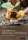 GRIN Verlag (Hrsg ), GRIN Verlag (Hrsg., Haike Blinn, Hannah Keher - Umweltschutz, Naturschutz und Tierwohl. Theorien, Richtlinien und ethische Aspekte