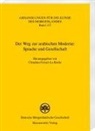 Cleophea Ferrari-La Roche - Der Weg zur arabischen Moderne: Sprache und Gesellschaft