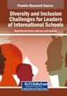 Megel Ricardo Barker, Liam Leslie Hammer - Diversity and Inclusion Challenges for Leaders of International Schools