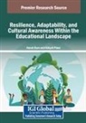 Hamit Özen, Gül¿ah Polat - Resilience, Adaptability, and Cultural Awareness Within the Educational Landscape