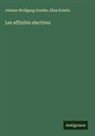 Elise Krinitz, Johann Wolfgang Von Goethe - Les affinités electives