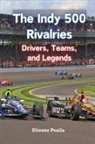Etienne Psaila - The Indy 500 Rivalries