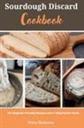 Mary Golanna - Sourdough Discard Cookbook