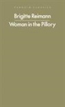 Brigitte Reimann - Woman in the Pillory