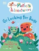Sital Gorasia Chapman, Rumiz Susanna - The Maths Adventurers Go Looking for Bugs