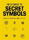 Tim Dedopulos - Field Guide to Secret Symbols