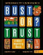 Small Wardour, Sam Peet - BUST OR TRUST: A Kids' Mystery Book