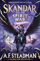 A F Steadman, A.F. Steadman, To Be Confirmed Simon &amp; Schuster UK - Skandar and the Spirit War