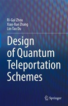 Lin-Tao Du, Xiao-Xue Zhang, Ri-Gui Zhou - Design of Quantum Teleportation Schemes