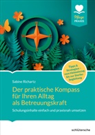 Sabine Richartz - Der praktische Kompass für ihren Alltag als Betreuungskraft