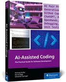 Michael Kofler, Bernd Öggl, Sebastian Springer - AI-Assisted Coding