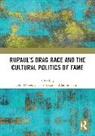 John (Birmingham City University Mercer, Jamie Hakim, Mercer John, Charlie Sarson - Rupauls Drag Race and the Cultural Politics of Fame