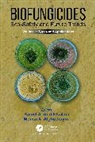Kamel A. Alghuthaymi Abd-Elsalam, Kamel A. Abd-Elsalam, Mousa A. Alghuthaymi - Biofungicides: Eco-Safety and Future Trends