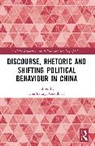 Una Aleksandra Berzina-Cerenkova, Una Aleksandra Bērziņa-Čerenkova - Discourse, Rhetoric and Shifting Political Behaviour in China