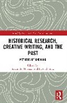 Morrison Kevin A., Pälvi Rantala - Historical Research, Creative Writing, and the Past