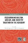 Tiffany D. (Northeastern University Joseph, Laura E. Hirshfield, Tiffany D. Joseph - Reexamining Racism, Sexism, and Identity Taxation in the Academy