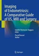 Isabelle Thomassin-Naggara - Imaging of Endometriosis: A Comparative Guide of US, MRI and Surgery