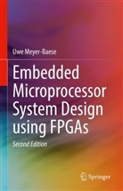 Uwe Meyer-Baese - Embedded Microprocessor System Design using FPGAs