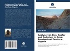 Felix Buba - Analyse von Blei, Kupfer und Cadmium in Anka, Bundesstaat Zamfara, Nigeria