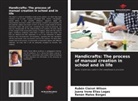 Rubén Clairat Wilson, Juana Irene Elías Logas, Renán Matos Borges - Handicrafts: The process of manual creation in school and in life