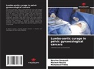 Mohamed Frikha, Mariem Nouira, Nesrine Souayeh - Lumbo-aortic curage in pelvic gynaecological cancers