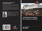 AKNI AHCÈNE, BIDI MANEL - GENERAZIONE DI ENERGIA DAL PROCESSO DI BIOGAS