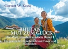 Gernot W Koza, Gernot W. Koza - Bhutan - Mut zum Glück - Die Welt sinnlich erleben Band 1 - Ein poetischer Reisebericht mit Fotos und Gedanken