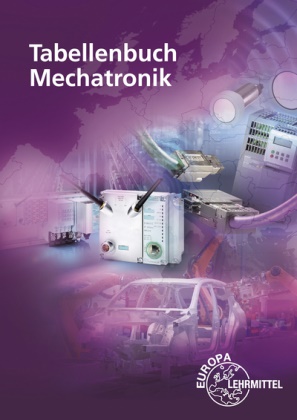 Heinrich Bröker, Hartmut Fritsche, Gregor Häberle, Konstantin Häberle, Verena Häberle, Verena u Häberle... - Tabellenbuch Mechatronik - Tabellen - Formeln - Normenanwendungen