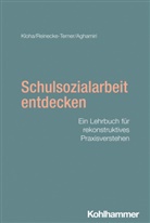 Ka Aghamiri, Kathrin Aghamiri, Johannes Kloha, Anja Reinecke-Terner, Rudolf Bieker, Michael Domes - Schulsozialarbeit entdecken