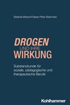 Stefanie Bötsch, Fabian Pitter Steinmetz - Drogen und ihre Wirkung
