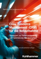 Sascha Langewand, Sascha u Langewand, Frank Op Hey, Marcus Rall, Katharina Schmid - Crew Resource Management (CRM) für die Notaufnahme