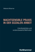 Melanie Misamer - Machtsensible Praxis in der Sozialen Arbeit