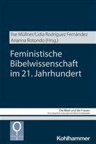 Irmtraud Fischer, Ilse Müllner, Mercedes Navarro Puerto, Lidia Rodríguez Fernández, Arianna Rotonda, Arianna Rotonda u a... - Feministische Bibelwissenschaft im 21. Jahrhundert