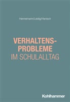 Charlot Hanisch, Charlotte Hanisch, Thomas Hennemann, Tatjana Leidig, Armin Castello - Verhaltensprobleme im Schulalltag