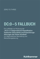 ZERO TO THREE, ZERO TO THREE, ZERO TO THREE - DC:0-5 Fallbuch