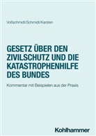 Uwe Becker, Annette Monika Fath-Lihic, Johanna Filgertshofer, Dieter Franke, Dirk Freudenberg, Andrea Karsten... - Gesetz über den Zivilschutz und die Katastrophenhilfe des Bundes