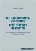 Wolfgang Hanne - Die Bauordnungsverfügung - rechtssicher gestalten