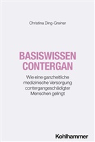Christina Ding-Greiner - Basiswissen Contergan