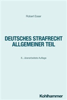 Robert Esser - Deutsches Strafrecht Allgemeiner Teil
