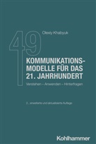 Olexiy Khabyuk, Horst Peters - 49 Kommunikationsmodelle für das 21. Jahrhundert