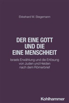 Ekkehard  W. Stegemann, Ekkehard W Stegemann, Ekkehard W. Stegemann, Patricia Nüssle, Al-Suadi, Soham Al-Suadi... - Der eine Gott und die eine Menschheit