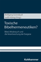 Wolfgang Grünstäudl, König, Judith König - Toxische Bibelhermeneutiken?