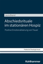 Laura Brand, Stefan Altmeyer, Christian Bauer, Moritz Emmelmann, Moritz Emmelmann u a, Kristian Fechtner... - Abschiedsrituale im stationären Hospiz