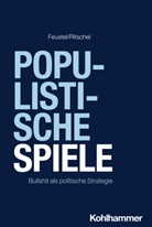 Robert Feustel, Gregor Ritschel - Populistische Spiele